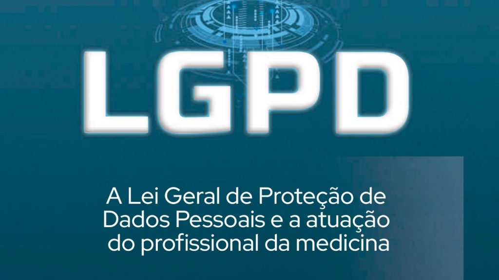 Cartilha editada pelo CFM orienta médicos sobre a aplicação da LGPD