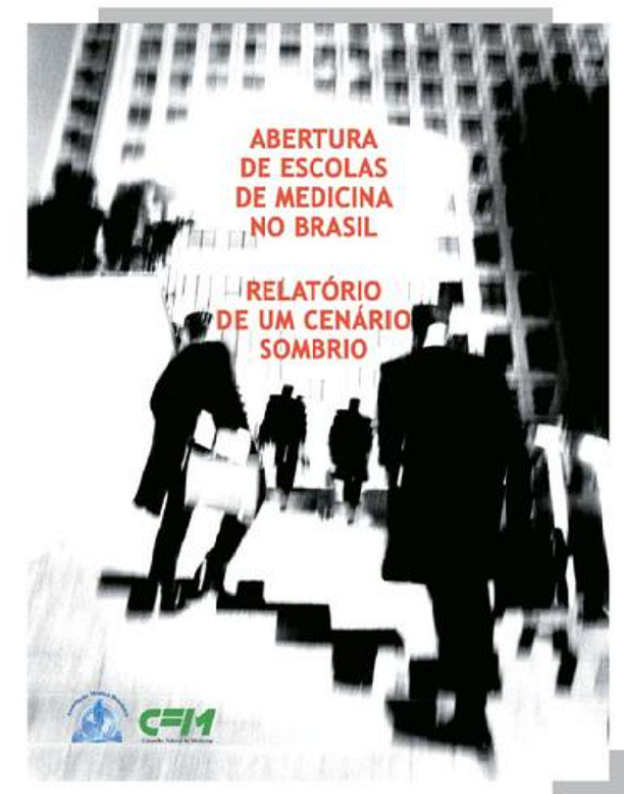 Abertura das escolas de medicina no Brasil: relatório de um cenário sombrio