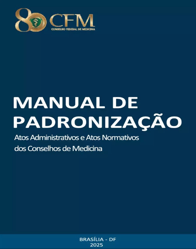 Manual de padronização: atos administrativos e atos normativos dos Conselhos de Medicina