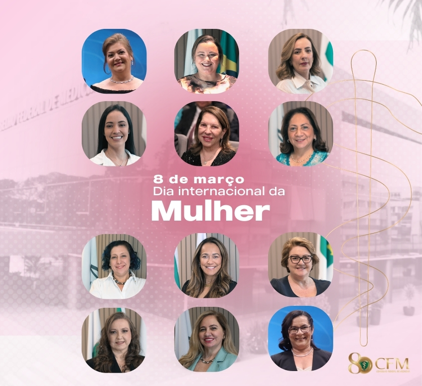 O Conselho Federal de Medicina deseja um feliz Dia da Mulher
